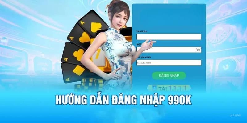 Đăng nhập 99OK chỉ 3 bước với hướng dẫn chi tiết