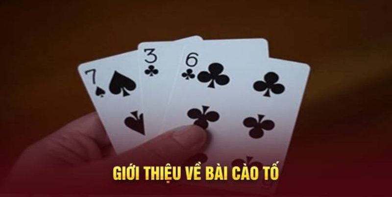 Giới thiệu bao quát về game bài Cào Tố