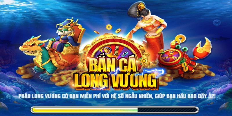 Game bắn cá Long Vương 99ok